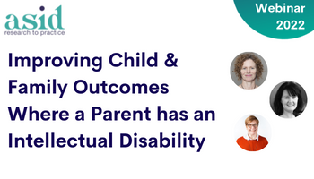 2022 | Improving Child & Family Outcomes Where a Parent has an Intellectual Disability