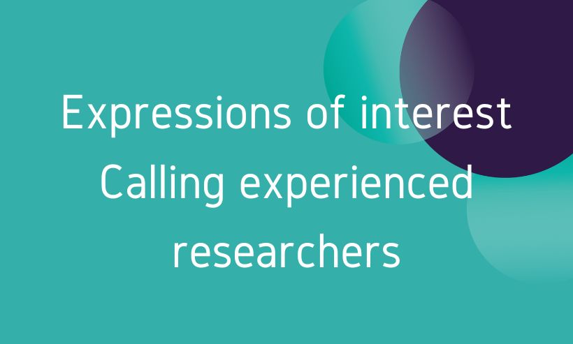 Expressions of interest – Calling experienced researchers